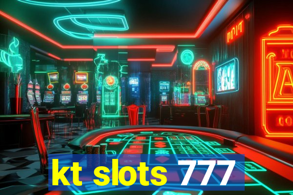 kt slots 777